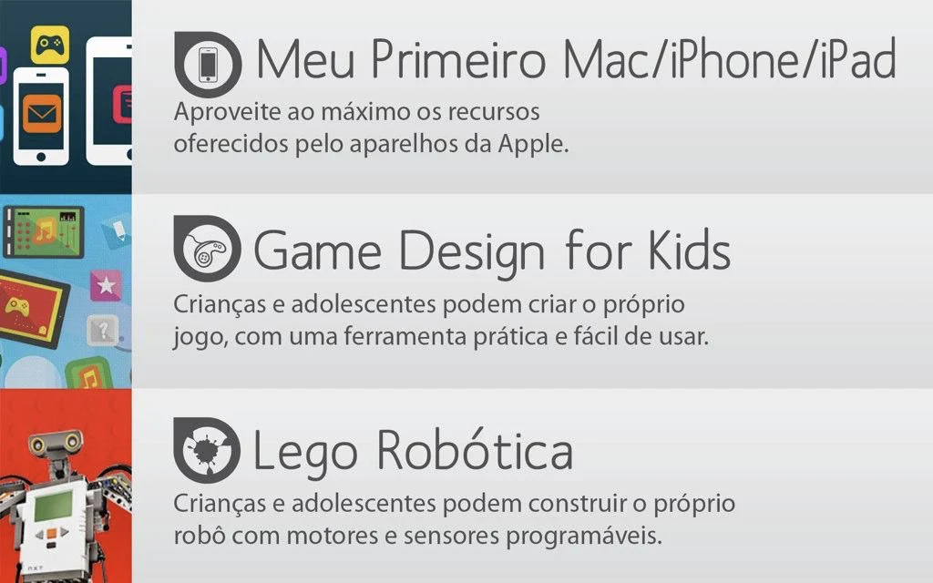 Cursos para crianças — Meu Primeiro Mac, Game Design, Lego Robótica
